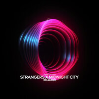 Strangers x Midnight City